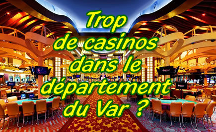 Trop de casinos dans le département du Var ?