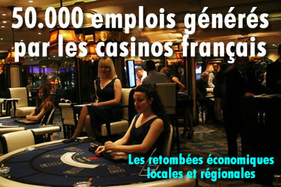 Les casinos en France génèrent 50000 emplois.