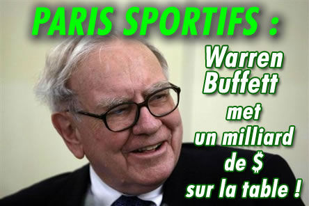 Paris sportifs : Warren Buffett met un milliard de dollars sur la table.