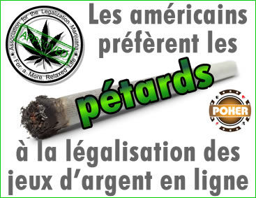 Les américains préfèrent la légalisation de la marijuana à celle du poker.