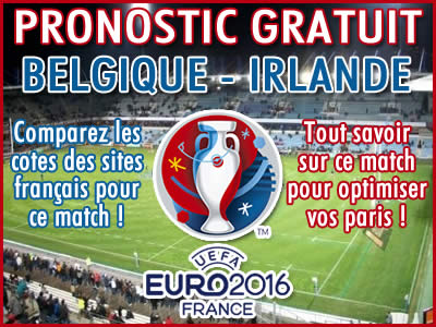 Pronostic Belgique Irlande Euro 2016 - Foot