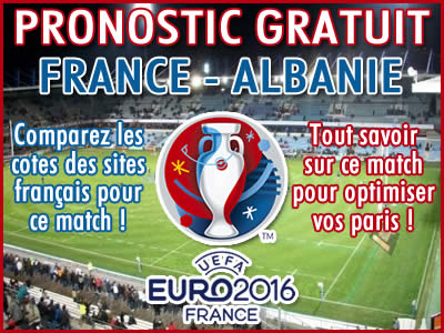 Pronostic France Albanie Euro 2016 - Foot