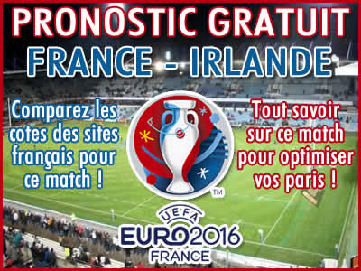 Pronostic France Irlande Euro 2016 - Foot