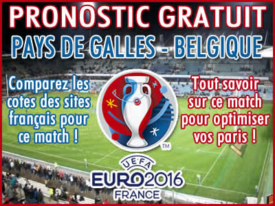 Pronostic Pays de Galles Belgique Euro 2016 - Foot