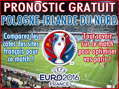 Pronostic Pologne Irlande du Nord Euro 2016 - Foot