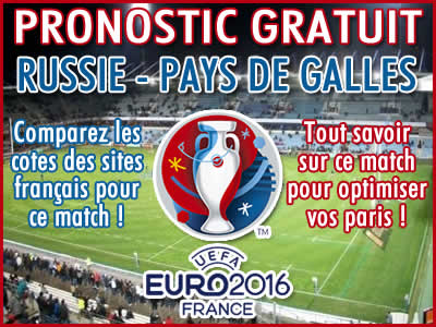 Pronostic Russie Pays de Galles Euro 2016 - Foot