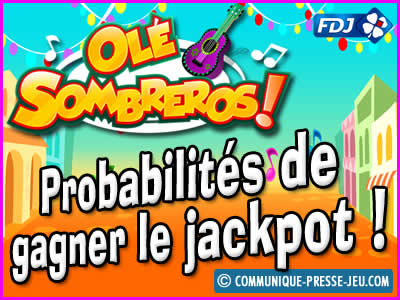 Jeu de grattage Olé Sombreros de la FDJ, les probabilités de gagner.