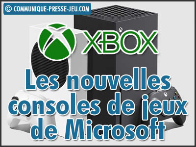 Xbox Series X et Series S, les nouvelles consoles de jeux Microsoft.