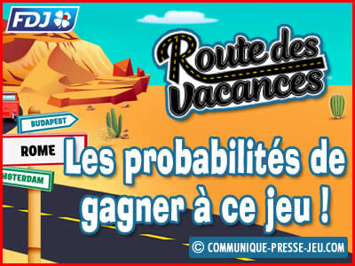 Jeu de grattage Route des Vacances, les probabilités de gagner à ce jeu à gratter.