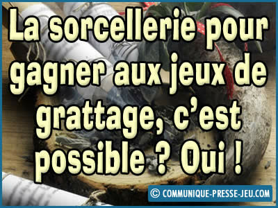 La sorcellerie pour gagner aux jeux de grattage, c'est possible ? Oui !