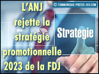 L'ANJ rejette catégoriquement la stratégie promotionnelle 2023 de la FDJ.